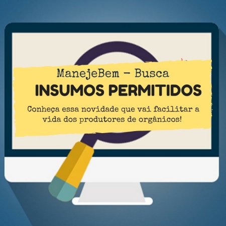 O que você precisa saber sobre produtos fitossanitários e insumos para uso na agricultura orgânica