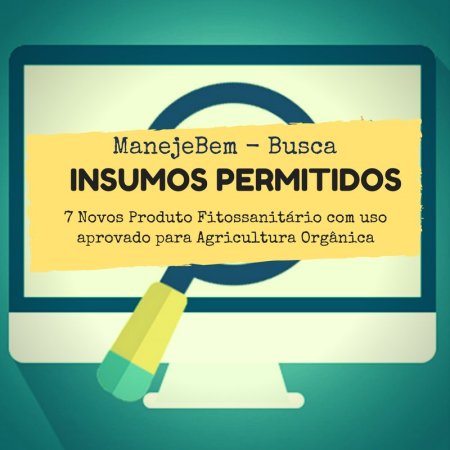  7 Novos Produto Fitossanitário com uso aprovado para Agricultura Orgânica