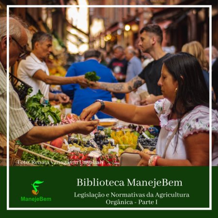 Legislação e Normativas para a Agricultura Orgânica - Parte I