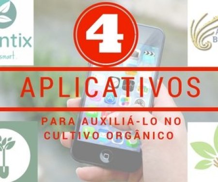 4 aplicativos para auxiliá-lo no cultivo orgânico!