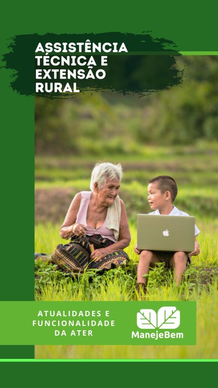 Assistência Técnica e Extensão Rural - A ATER atualmente