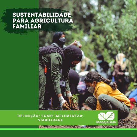 Sustentabilidade para Agricultura Familiar